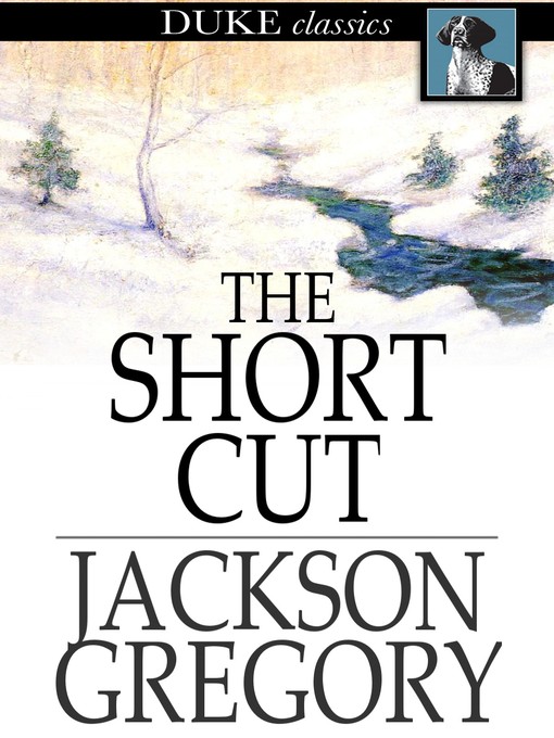 Title details for The Short Cut by Jackson Gregory - Wait list